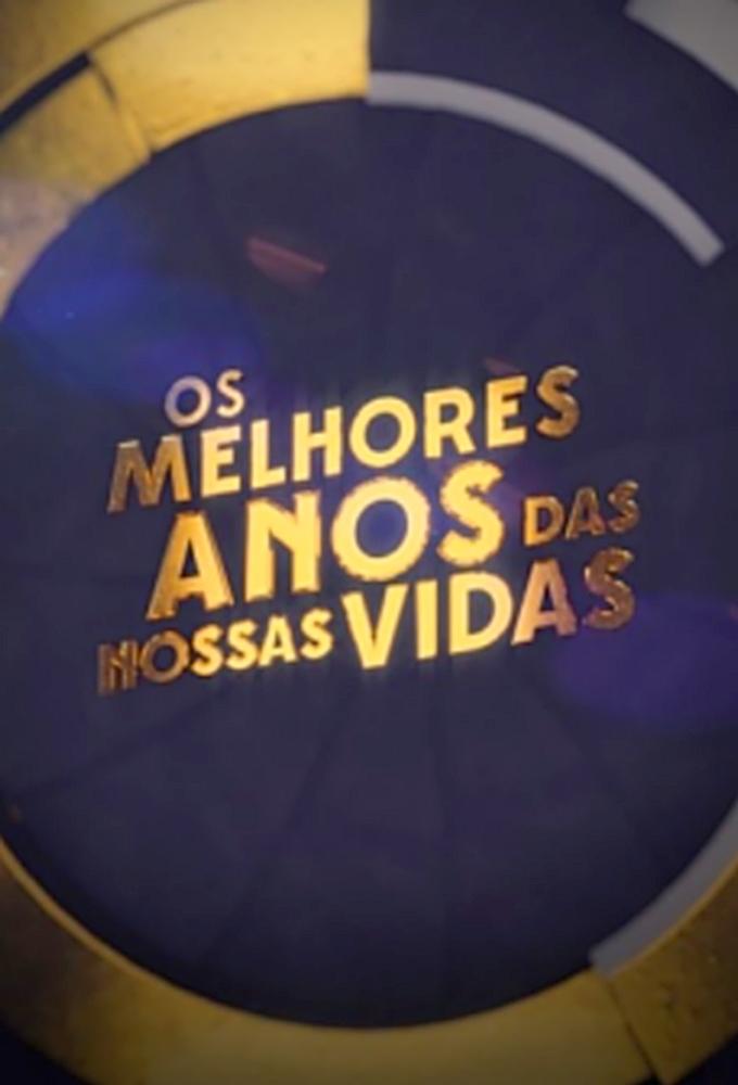 Os Melhores Anos das Nossas Vidas