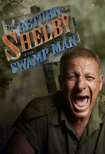 The Return of Shelby The Swamp Man