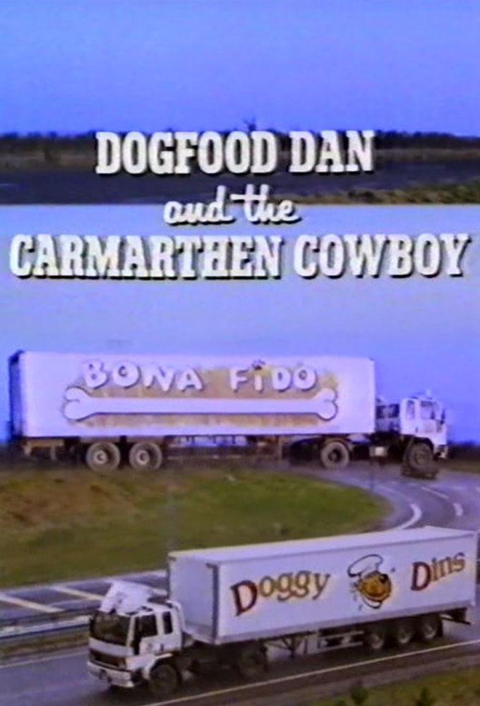 Dogfood Dan and the Carmarthen Cowboy