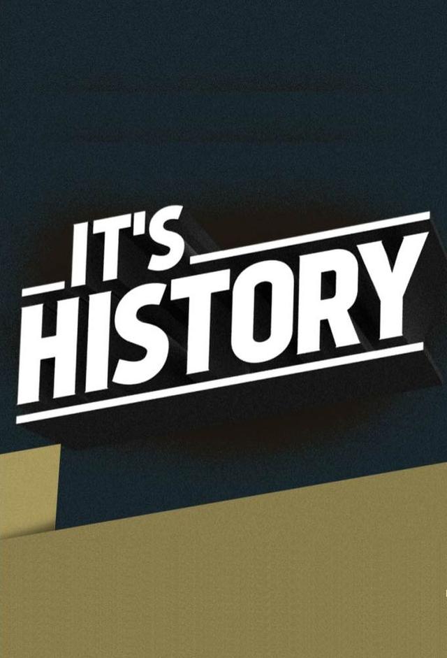 It's History