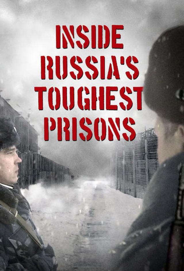 Russia's Toughest Prisons