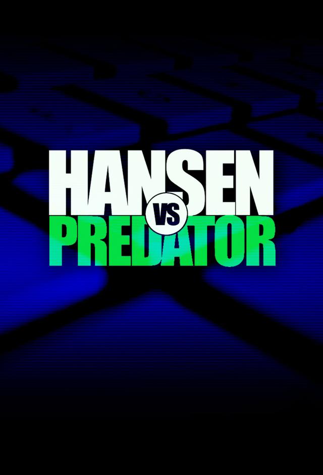 Hansen Vs. Predator