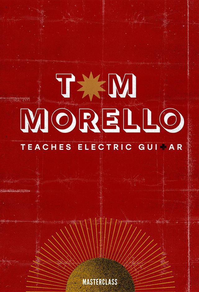 MasterClass: Tom Morello Teaches Electric Guitar