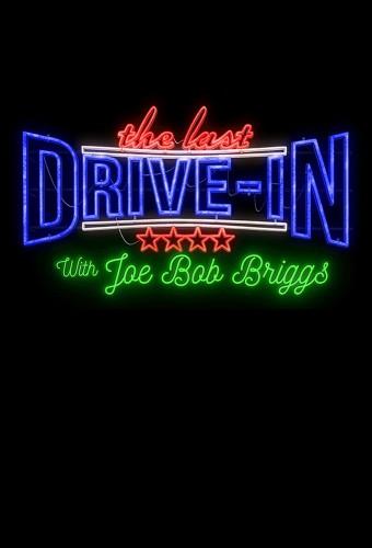 The Last Drive-in with Joe Bob Briggs