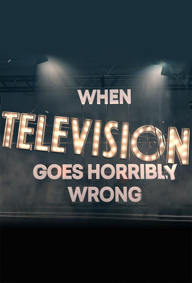 When TV Goes Horribly Wrong