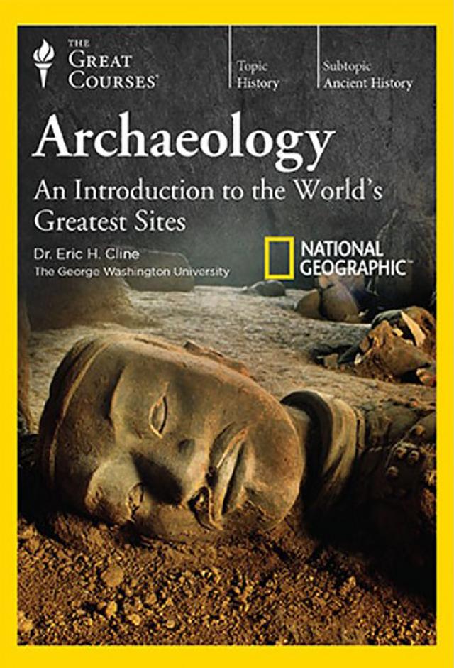 Archaeology: An Introduction to the World's Greatest Sites