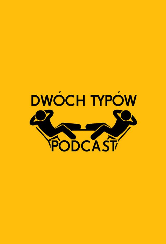 Dwóch Typów Podcast