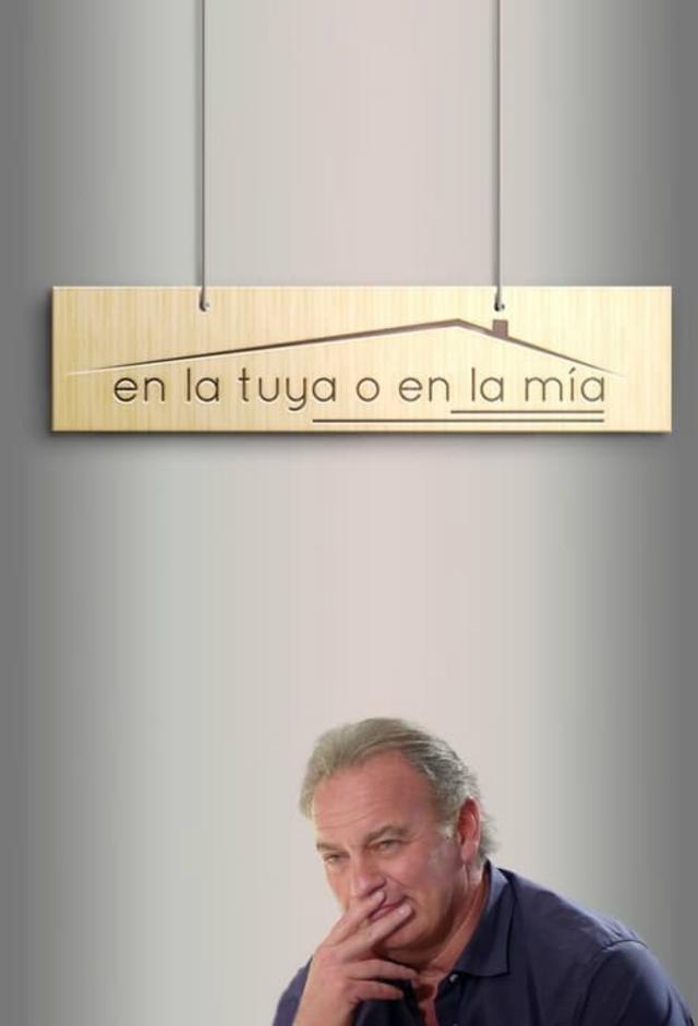En la tuya o en la mía