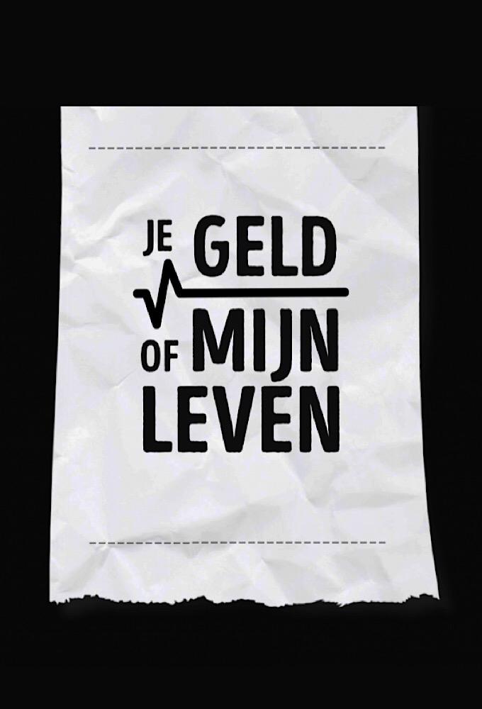 Je Geld of Mijn Leven