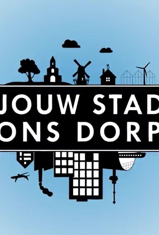 Jouw Stad, Ons Dorp