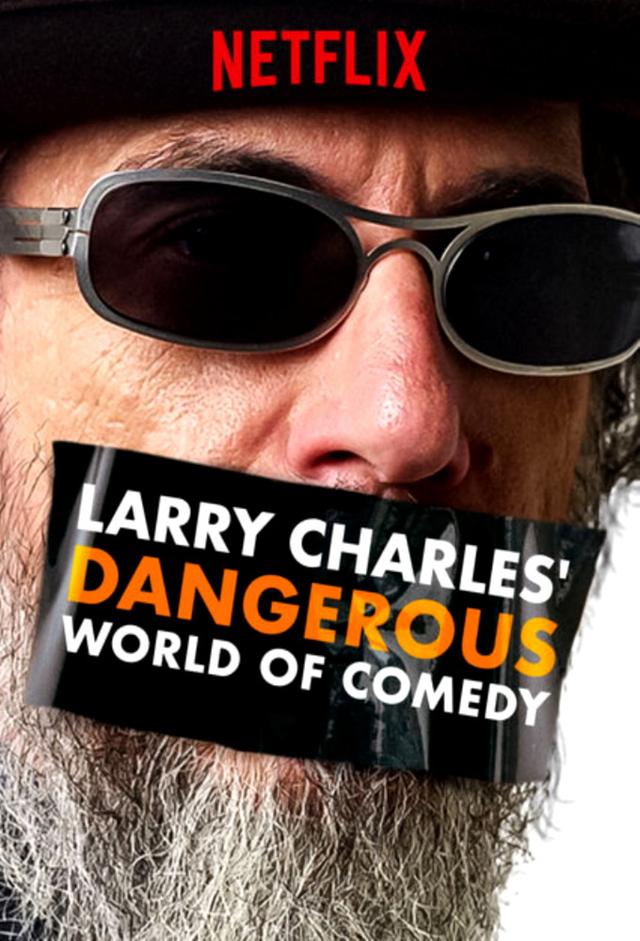 Larry Charles' Dangerous World of Comedy