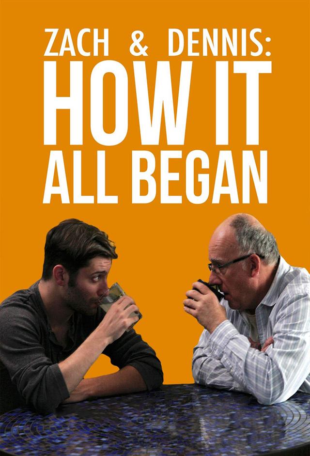 Zach & Dennis:  How It All Began