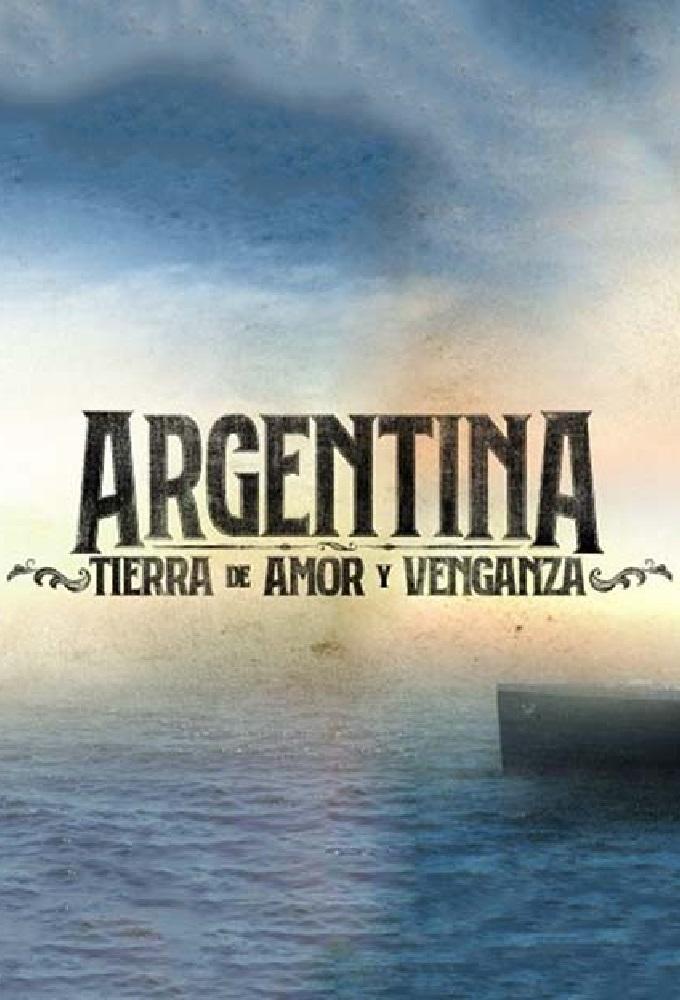 Argentina, tierra de amor y venganza