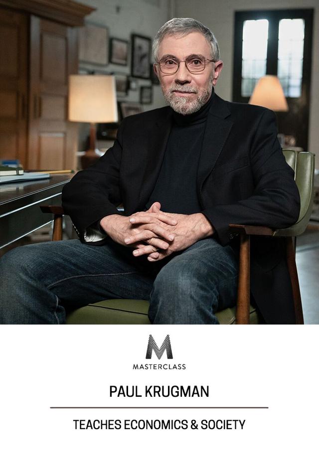 MasterClass: Paul Krugman Teaches Economics and Society