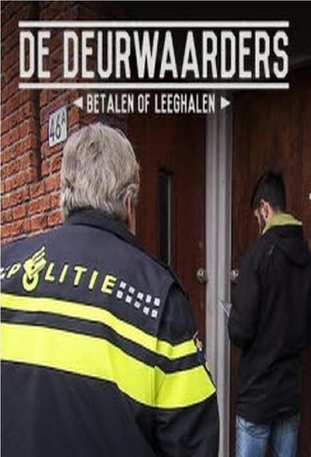 De Deurwaarders: Betalen Of Leeghalen