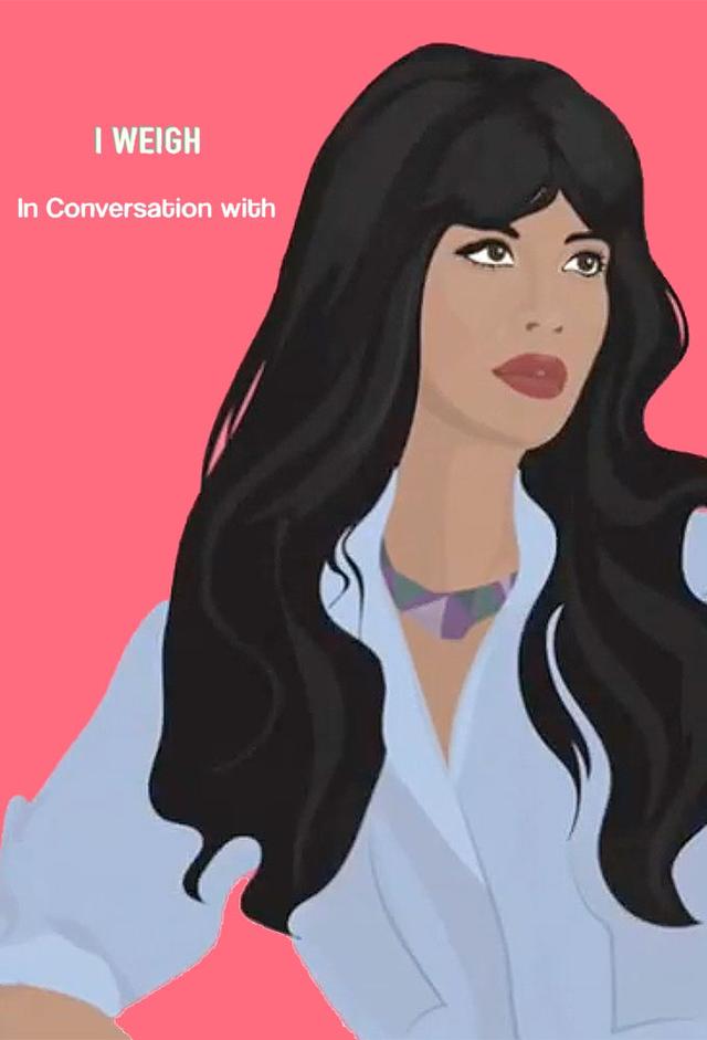 I Weigh: In Conversation With