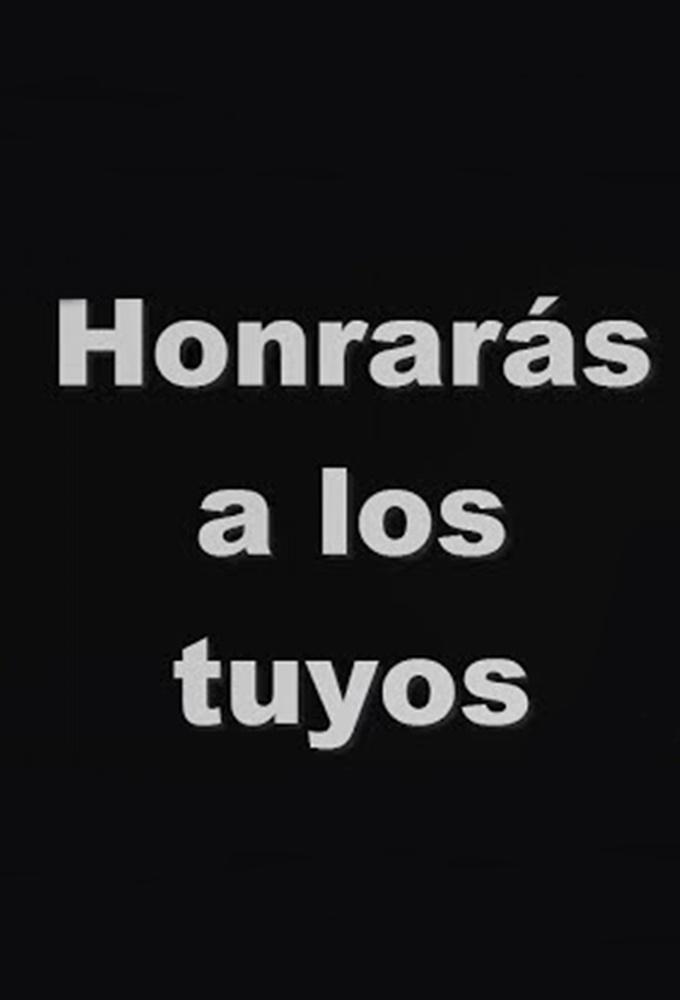 Honrarás a Los Tuyos