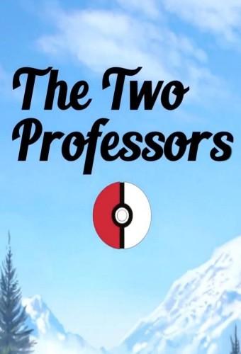 Pokémon: The Two Professors