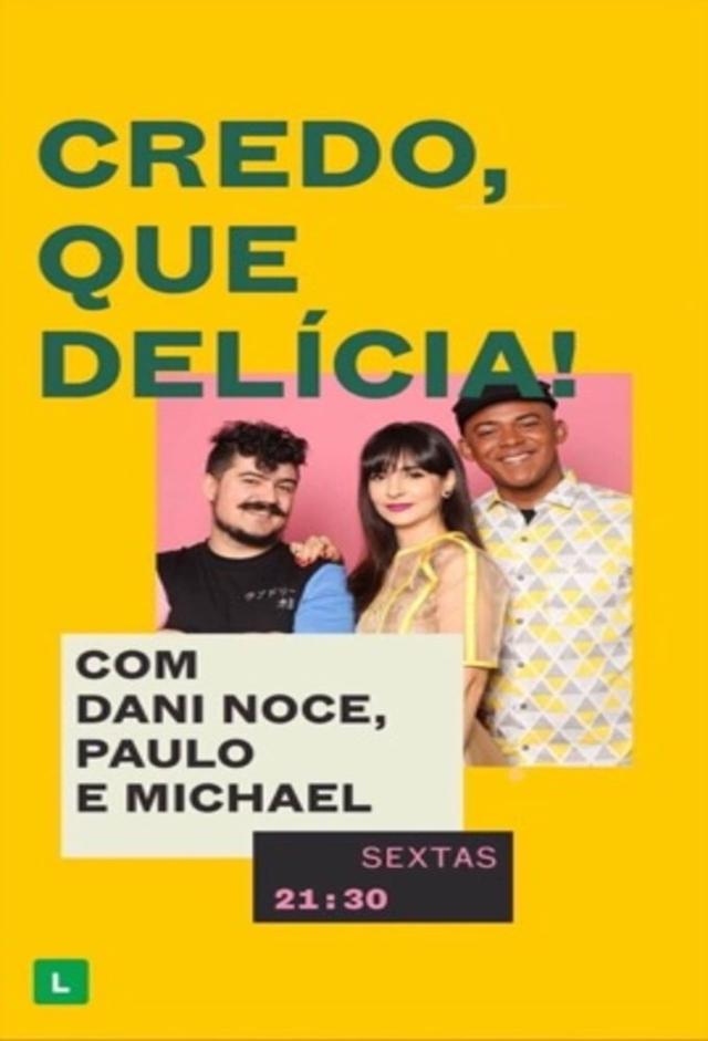 Credo, Que Delícia!