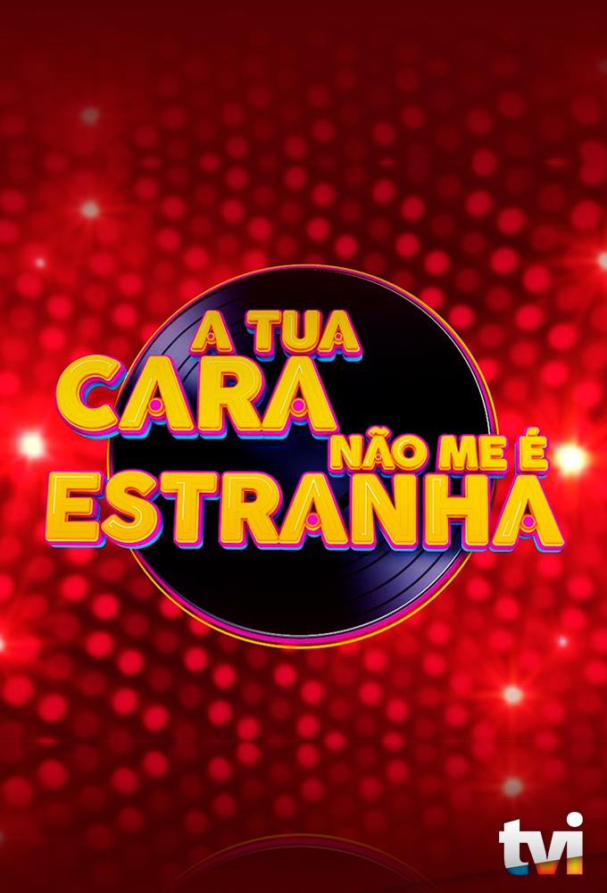 A Tua Cara Não Me É Estranha