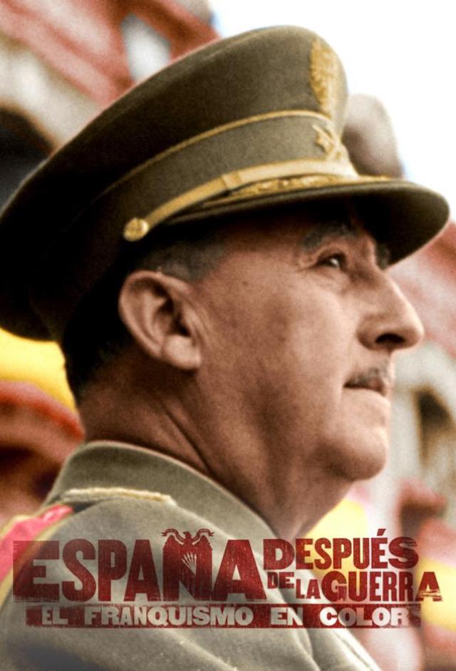 España después de la guerra: el franquismo en color