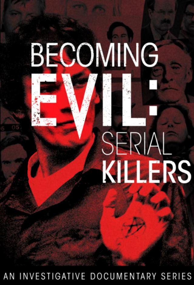 Becoming Evil: Serial Killers