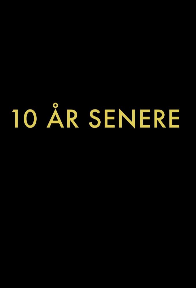 10 år senere