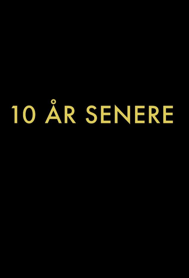 10 år senere