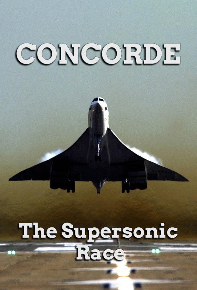 Concorde: The Supersonic Race