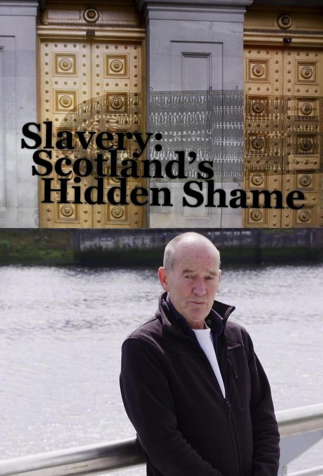 Slavery: Scotland's Hidden Shame