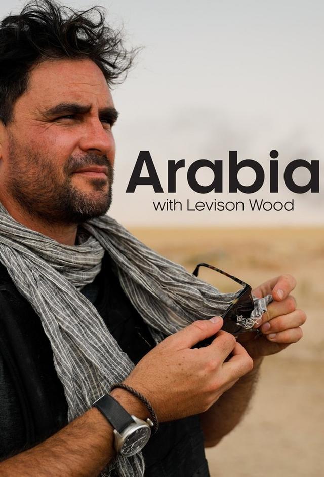 Arabia with Levison Wood