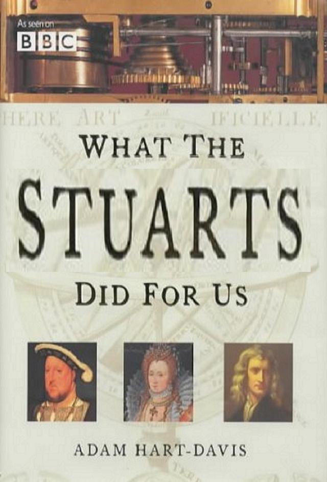 What the Stuarts Did for Us