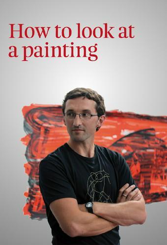 How to Look at a Painting
