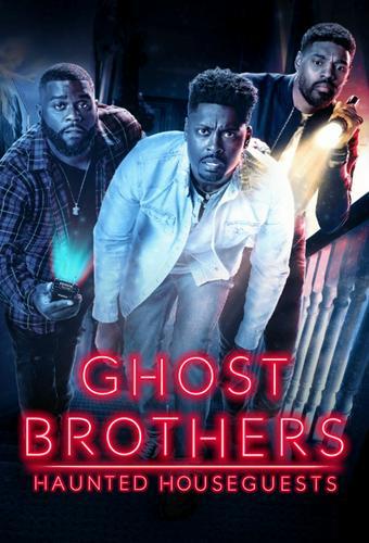 Ghost Brothers: Haunted Houseguests