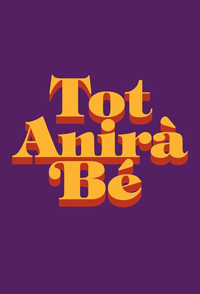 Tot anirà bé