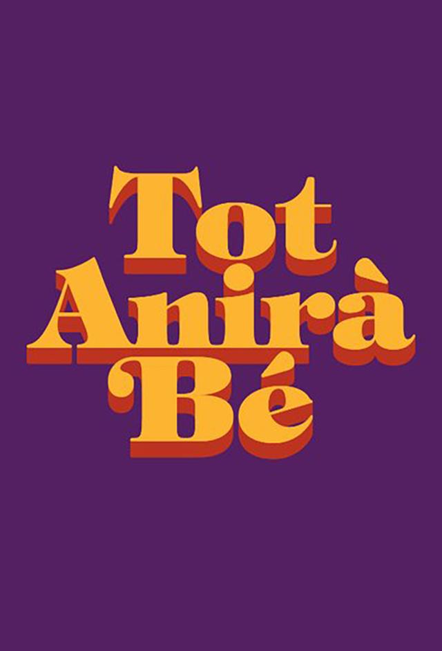Tot anirà bé