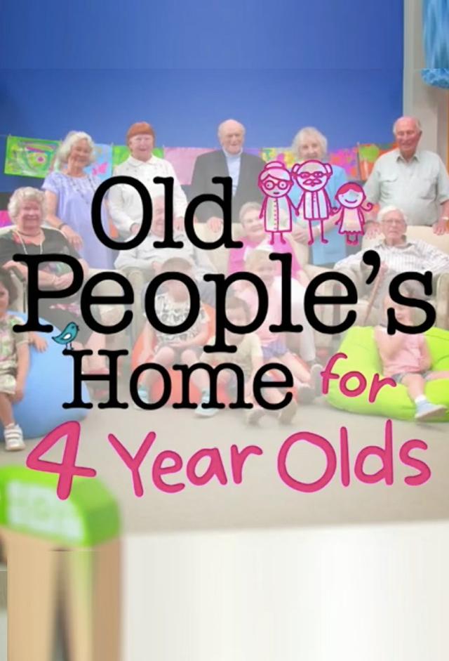 Old People's Home for 4 Year Olds