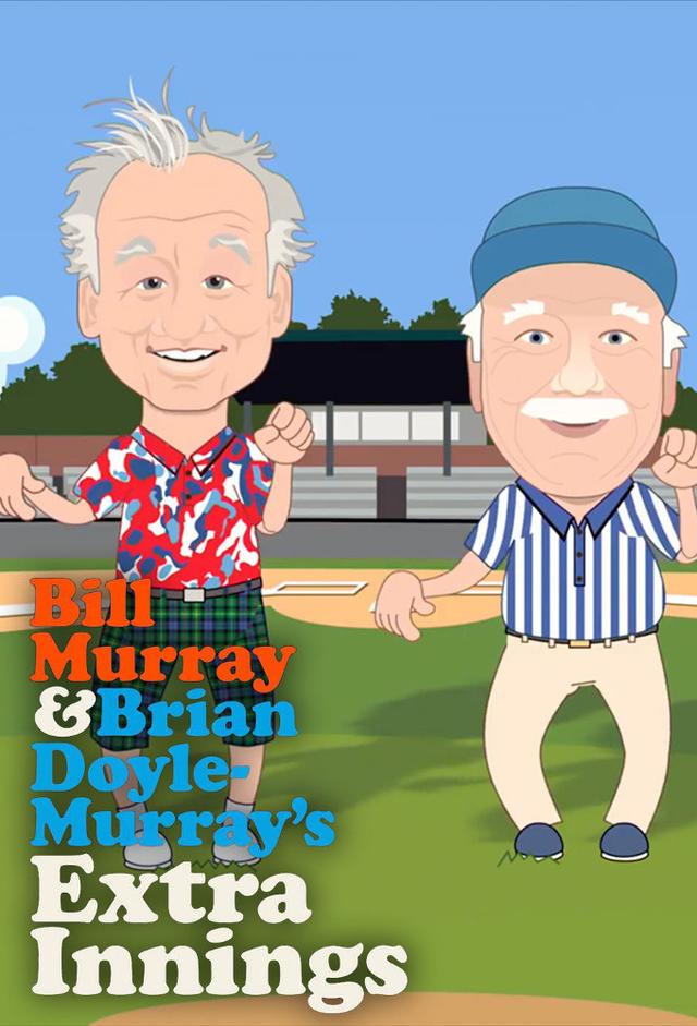 Bill Murray & Brian Doyle-Murray's Extra Innings