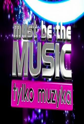 Must be the music. Tylko muzyka