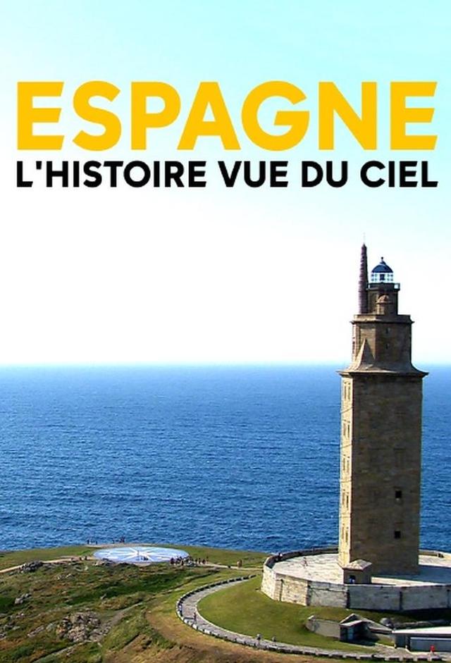 Spanien von oben - Geschichte(n) eines Staates