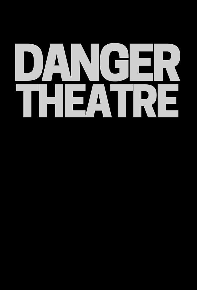 Danger Theatre