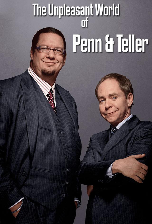 The Unpleasant World of Penn and Teller