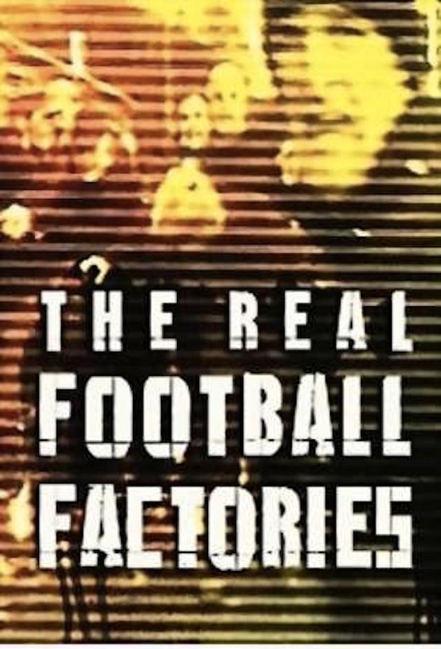 The Real Football Factories
