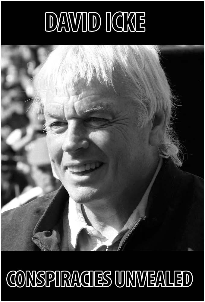 David Icke - Conspiracies Unvealed