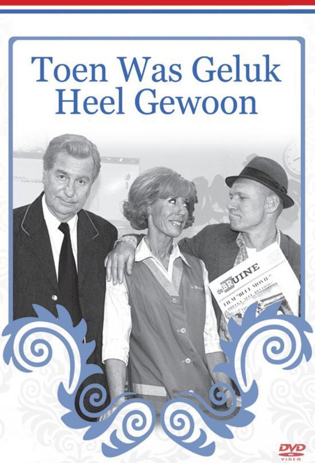Toen Was Geluk Heel Gewoon