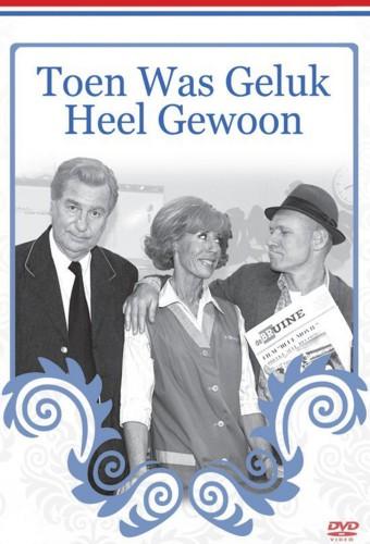 Toen Was Geluk Heel Gewoon
