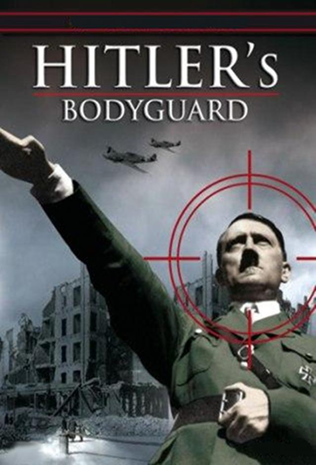 Hitlers Leibwächter - Die Männer, die den Diktator schützten