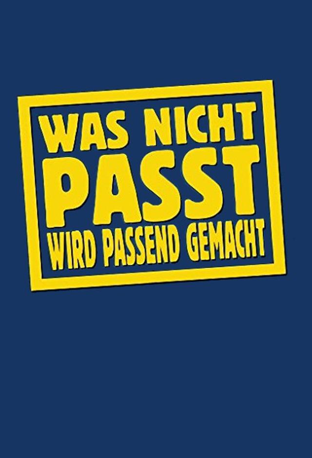 Was nicht passt wird passend gemacht