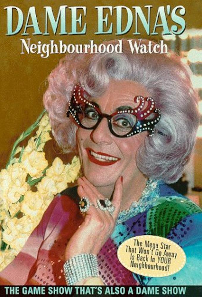 Dame Edna's Neighbourhood Watch