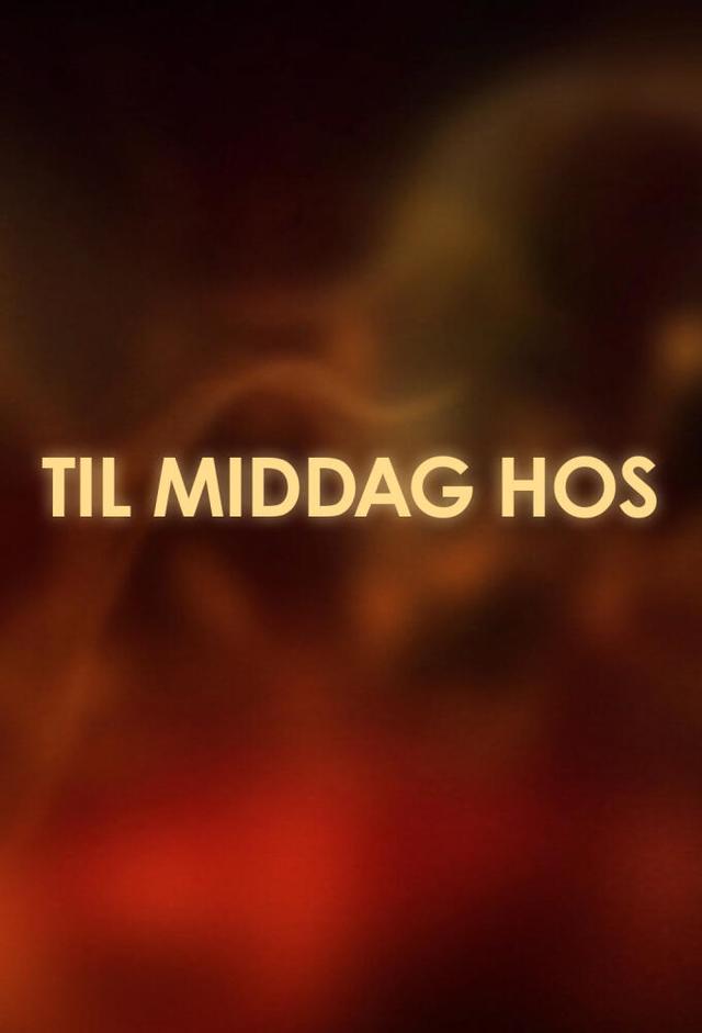 Til Middag Hos